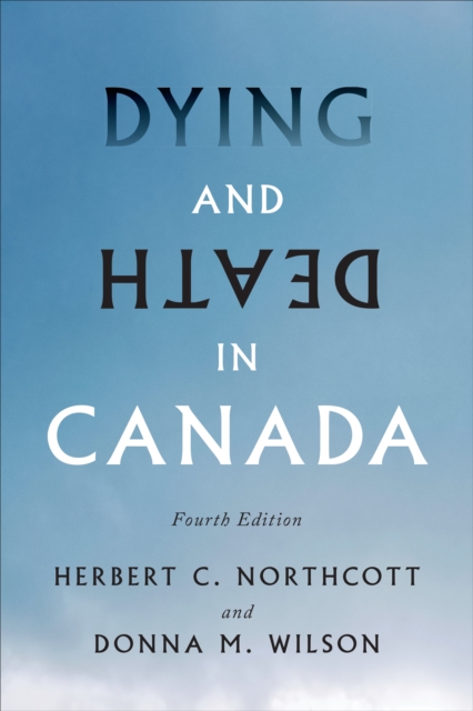 Dying and Death in Canada, Fourth Edition, Paperback / softback Book