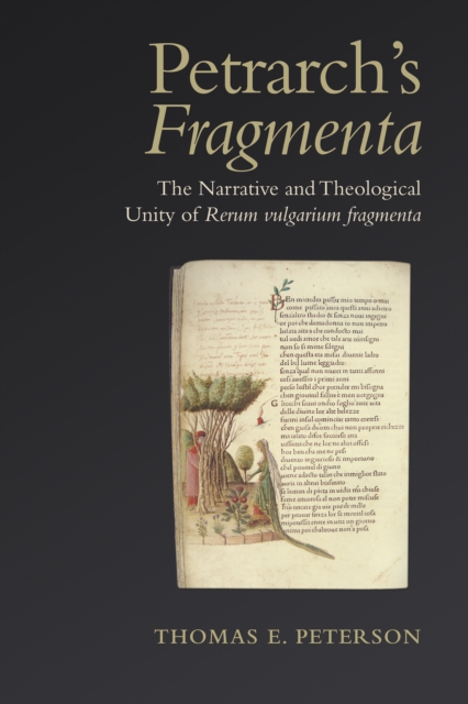 Petrarch's 'Fragmenta' : The Narrative and Theological Unity of 'Rerum vulgarium fragmenta', PDF eBook