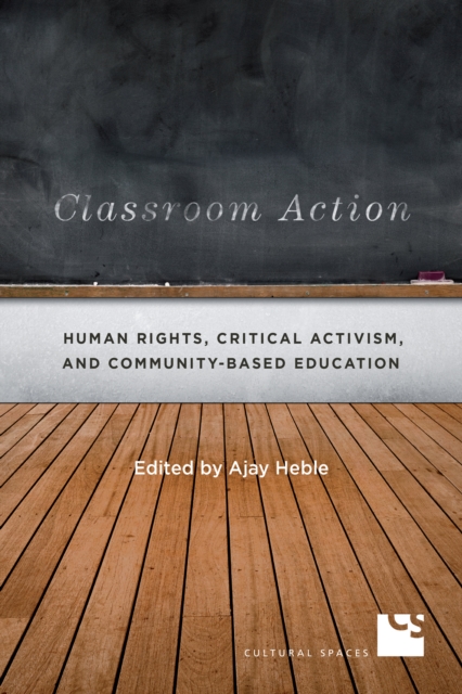 Classroom Action : Human Rights, Critical Activism, and Community-Based Education, EPUB eBook