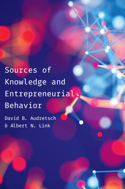 Sources of Knowledge and Entrepreneurial Behavior, PDF eBook
