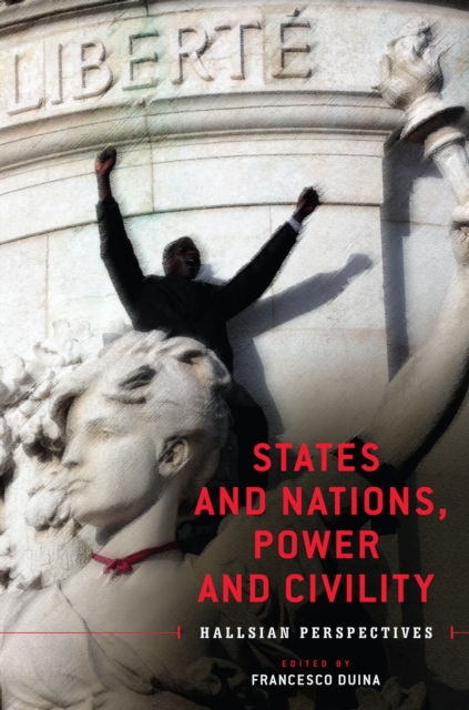 States and Nations, Power and Civility : Hallsian Perspectives, PDF eBook
