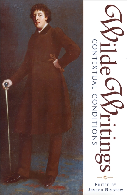 Wilde Writings : Contextual Conditions, Paperback / softback Book