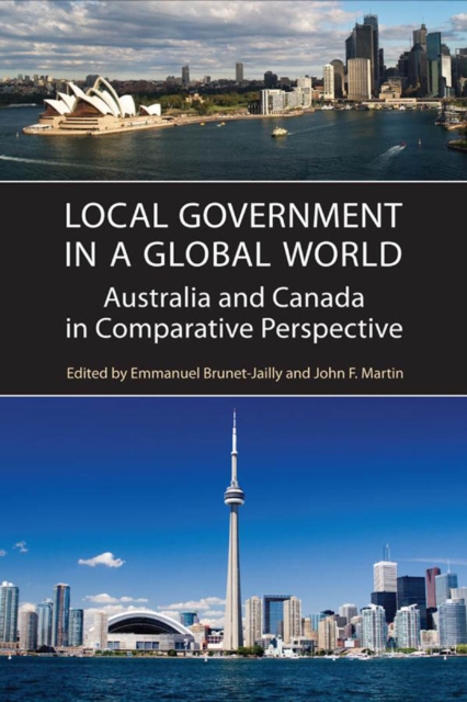 Local Government in a Global World : Australia and Canada in Comparative Perspective, Paperback / softback Book