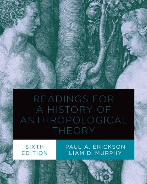 Readings for a History of Anthropological Theory, Sixth Edition, Paperback / softback Book