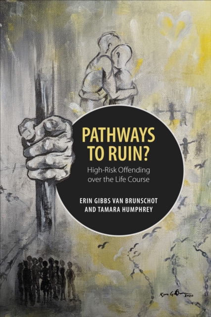 Pathways to Ruin? : High-Risk Offending over the Life Course, Hardback Book