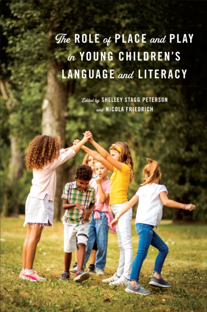 The Role of Place and Play in Young Children's Language and Literacy, Hardback Book
