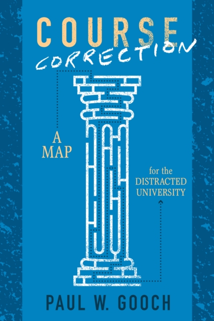 Course Correction : A Map for the Distracted University, PDF eBook