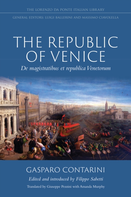 The Republic of Venice : De magistratibus et republica Venetorum, EPUB eBook