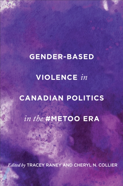 Gender-Based Violence in Canadian Politics in the #MeToo Era, Hardback Book