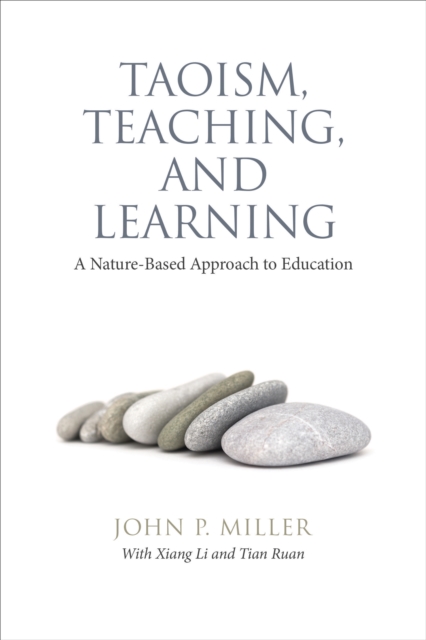 Taoism, Teaching, and Learning : A Nature-Based Approach to Education, Paperback / softback Book