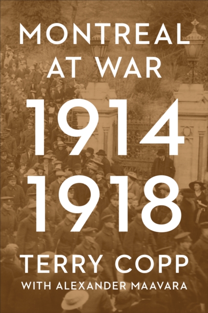 Montreal at War, 1914-1918, Paperback / softback Book
