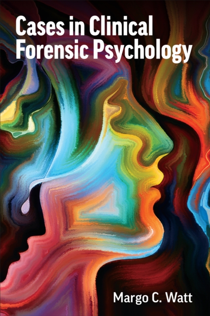 Cases in Clinical Forensic Psychology, Paperback / softback Book