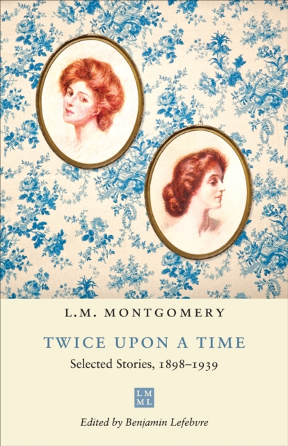Twice upon a Time : Selected Stories, 1898-1939, PDF eBook