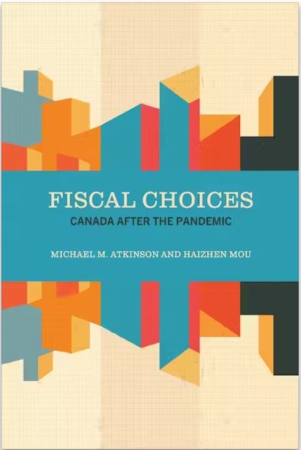 Fiscal Choices : Canada after the Pandemic, Paperback / softback Book