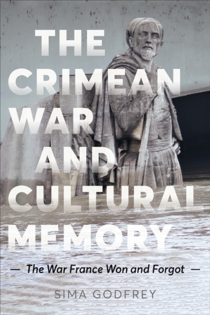 The Crimean War and Cultural Memory : The War France Won and Forgot, EPUB eBook