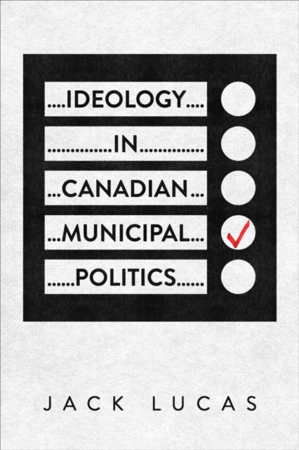 Ideology in Canadian Municipal Politics, EPUB eBook