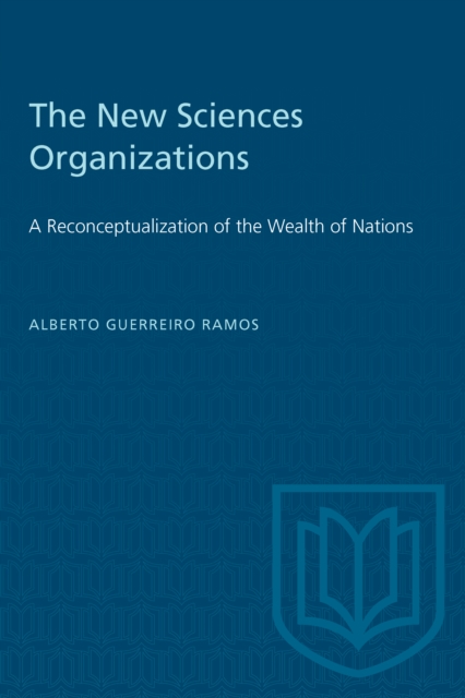 The New Sciences Organizations : A Reconceptualization of the Wealth of Nations, PDF eBook