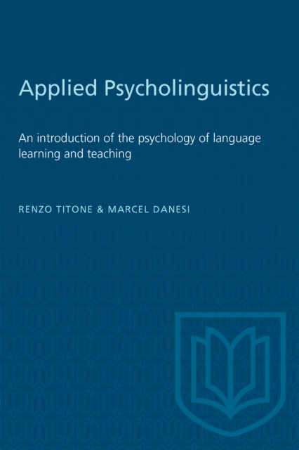 Applied Psycholinguistics : An introduction of the psychology of language learning and teaching, PDF eBook
