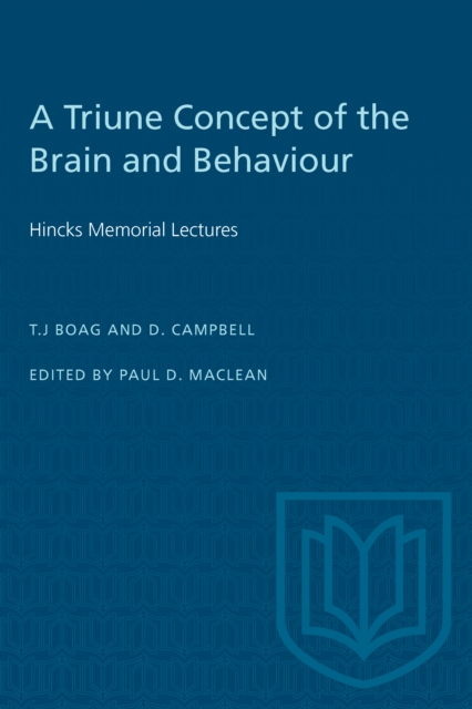 A Triune Concept of the Brain and Behaviour : Hincks Memorial Lectures, Paperback / softback Book