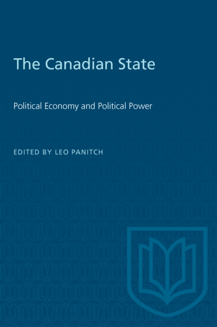 The Canadian State : Political Economy and Political Power, PDF eBook