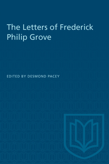 The Letters of Frederick Philip Grove, PDF eBook