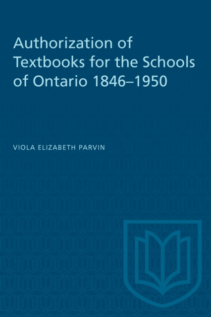 Authorization of Textbooks for the Schools of Ontario 1846-1950, PDF eBook