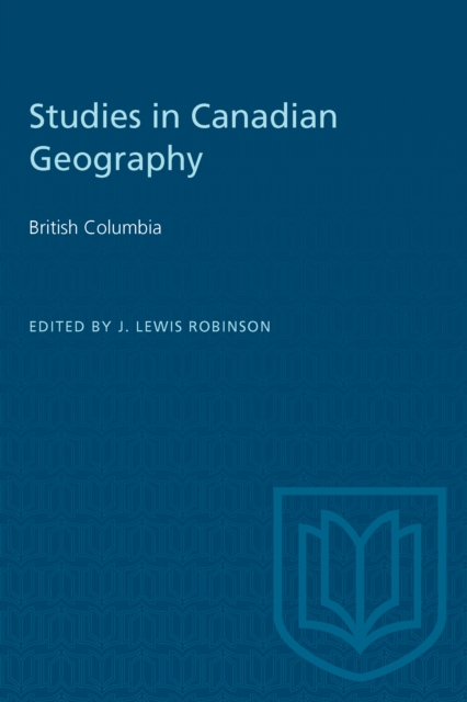 British Columbia : Studies in Canadian Geography, PDF eBook