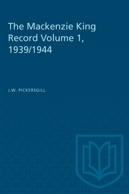 The Mackenzie King Record Volume 1, 1939/1944, PDF eBook