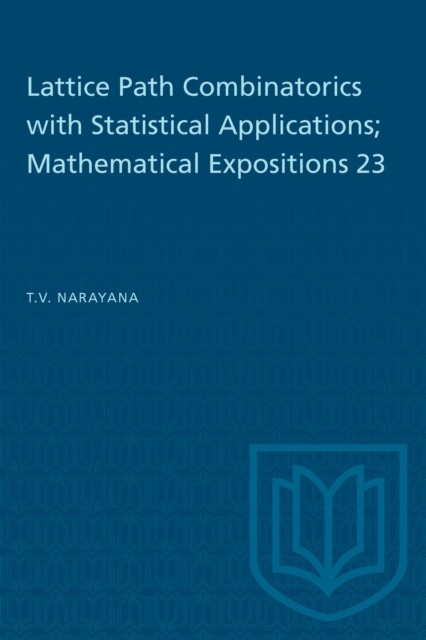 Lattice Path Combinatorics with Statistical Applications; Mathematical Expositions 23, PDF eBook