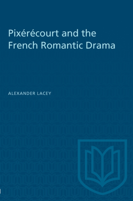 Pixerecourt and the French Romantic Drama, PDF eBook