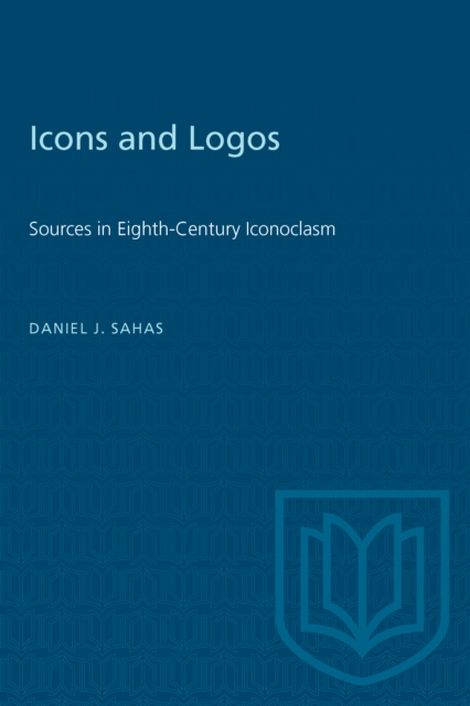 Icons and Logos : Sources in Eighth-Century Iconoclasm, PDF eBook