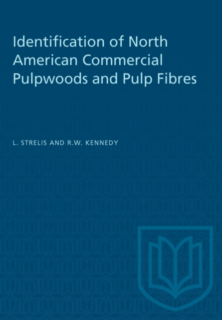 Identification of North American Commercial Pulpwoods and Pulp Fibres, PDF eBook