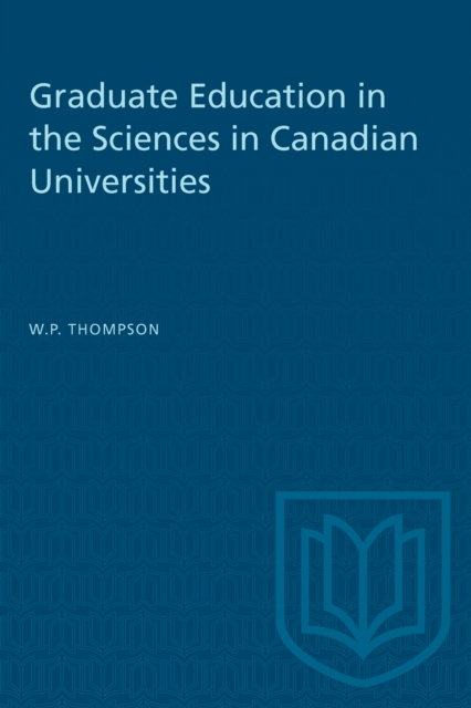 Graduate Education in the Sciences in Canadian Universities, PDF eBook
