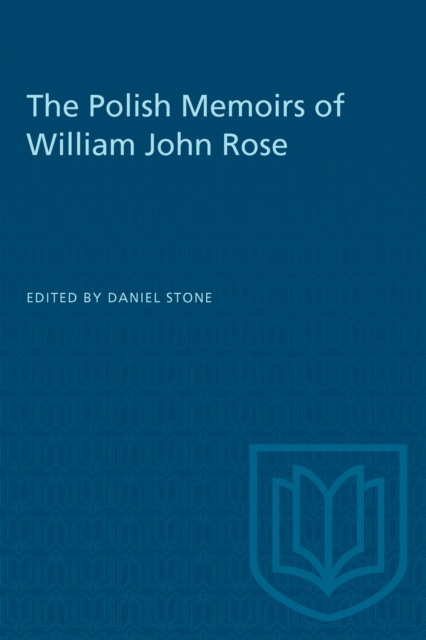 The Polish Memoirs of William John Rose, Paperback / softback Book