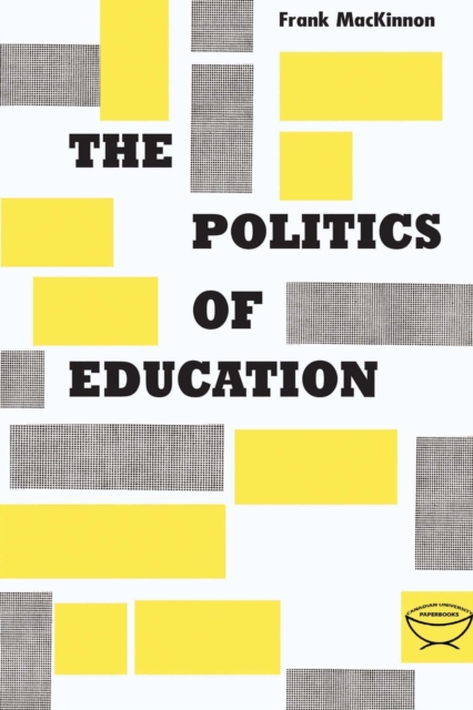 The Politics of Education : A Study of the Political Administration of the Public Schools, EPUB eBook