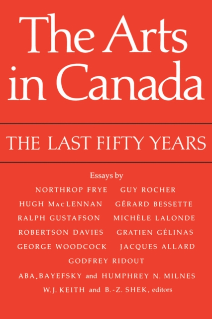 The Arts in Canada : The Last Fifty Years, PDF eBook