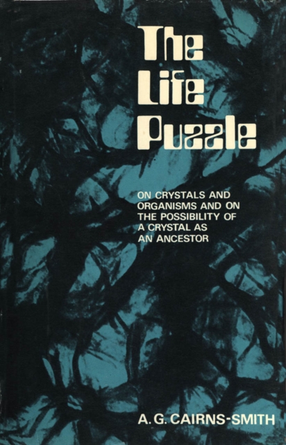 The Life Puzzle : On Crystals and Organisms and on the Possibility of a Crystal as an Ancestor, PDF eBook