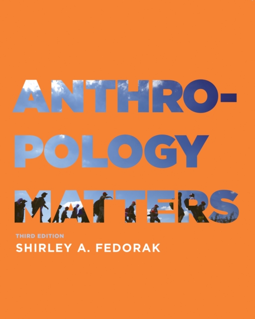 Anthropology Matters, Third Edition, Paperback / softback Book