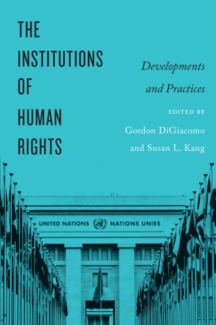 The Institutions of Human Rights : Developments and Practices, EPUB eBook