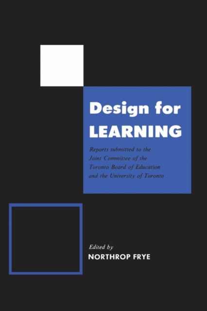 Design for Learning : Reports Submitted to the Joint Committee of the Toronto Board of Education and the University of Toronto, PDF eBook