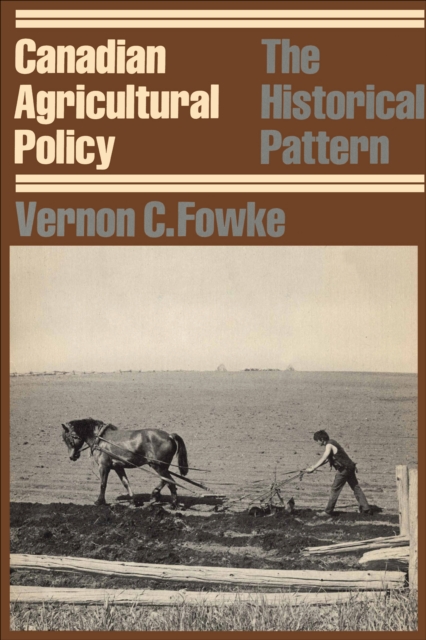 Canadian Agricultural Policy : The Historical Pattern, EPUB eBook