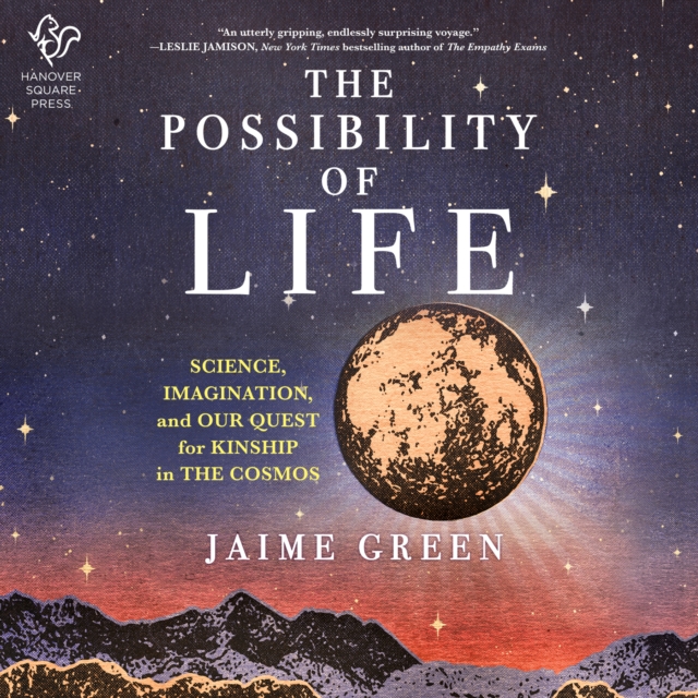 The Possibility of Life : Science, Imagination, and Our Quest for Kinship in the Cosmos, eAudiobook MP3 eaudioBook