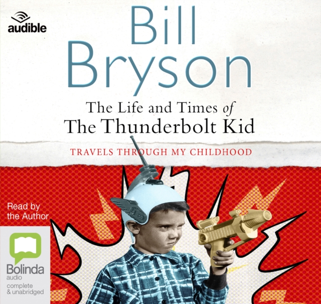 The Life and Times of the Thunderbolt Kid, CD-Audio Book