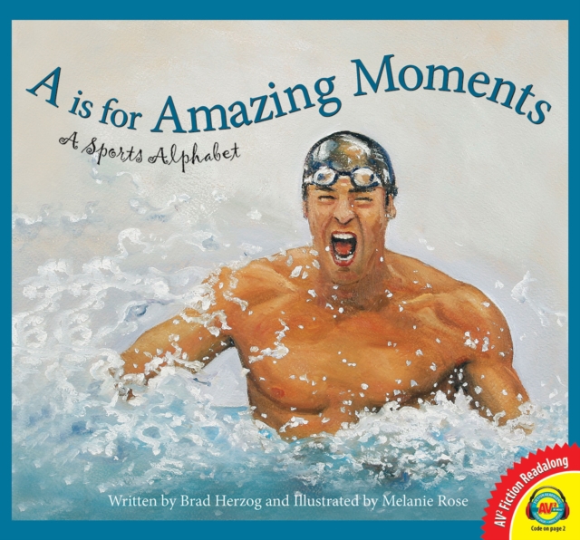A is for Amazing Moments: A Sports Alphabet, PDF eBook