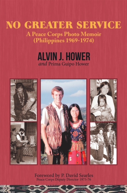 No Greater Service : A Peace Corps Photo Memoir (Philippines 1969-1974), EPUB eBook
