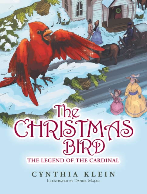 The Christmas Bird : The Legend of the Cardinal, EPUB eBook