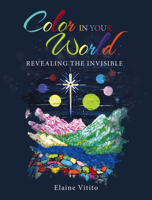 Color in Your World : Revealing the Invisible, EPUB eBook