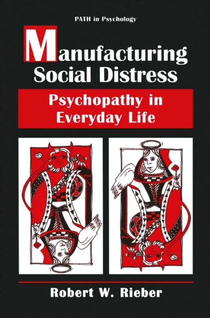 Manufacturing Social Distress : Psychopathy in Everyday Life, PDF eBook