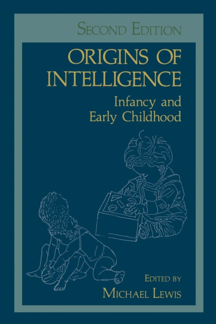 Origins of Intelligence : Infancy and Early Childhood, PDF eBook