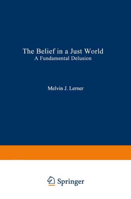 The Belief in a Just World : A Fundamental Delusion, PDF eBook